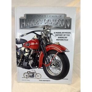 Complete Catalog of Harley-Davidson History Book Tod Rafferty Hardcover 1903-Now